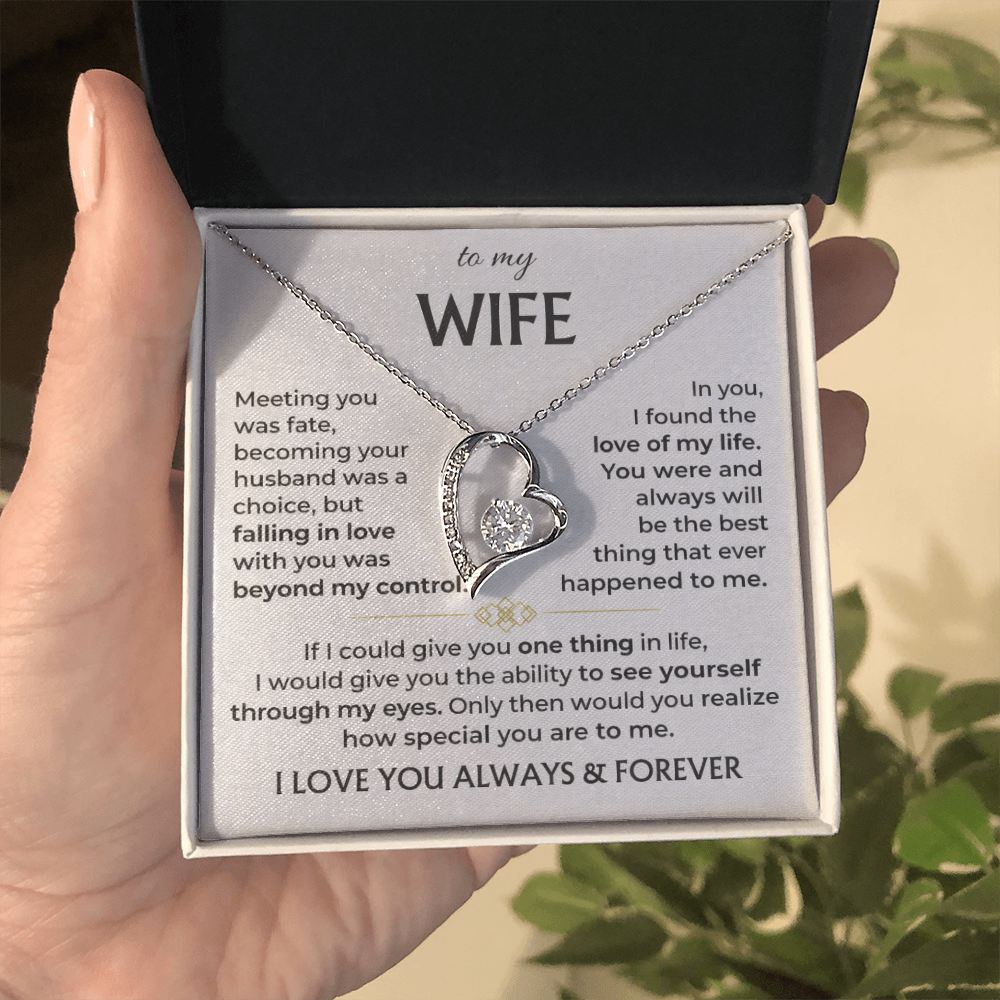 To My Wife - I Love You Always & Forever - INCLUDES FREE SHIPPING