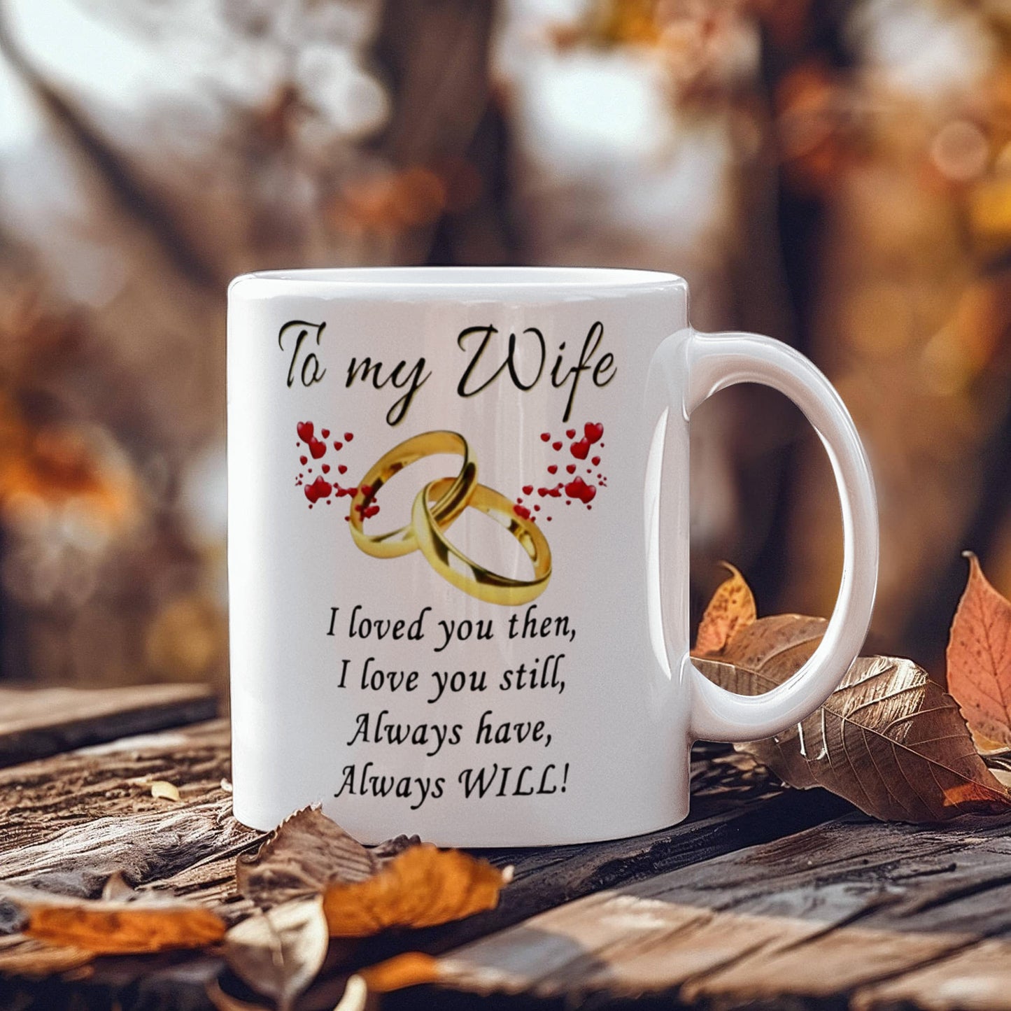To My Wife - I Love You - Mug